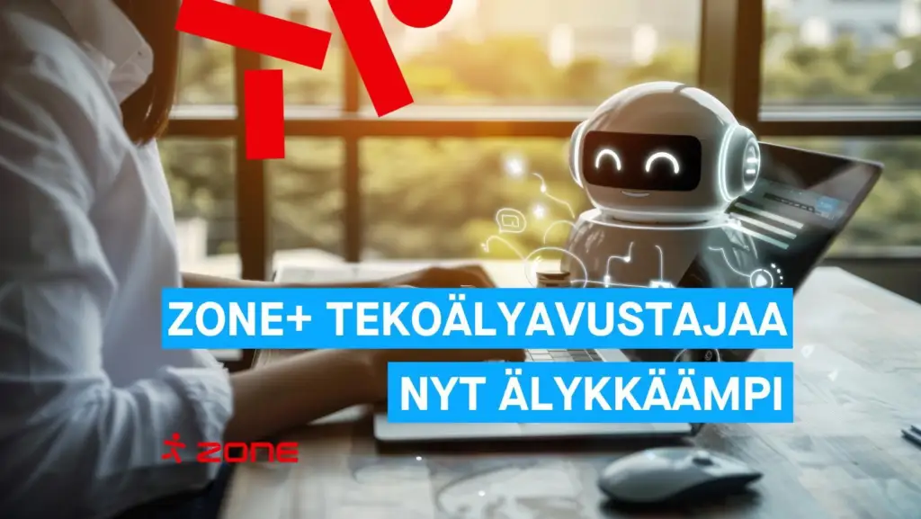 Zone+ tekoälyavustajaa nyt entistäkin älykkäämpi